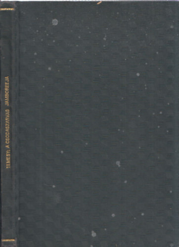 Temesy Győző (szerk.) - A csodaszarvas jamboreeja - 40 előadó 40 tanulmánya a IV. Gödöllői Világtáborról