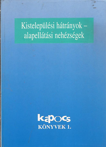 Kisteleplsi hrnyok - alapelltsi nehzsgek