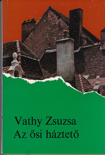 Vathy Zsuzsa - Az �si h�ztet�