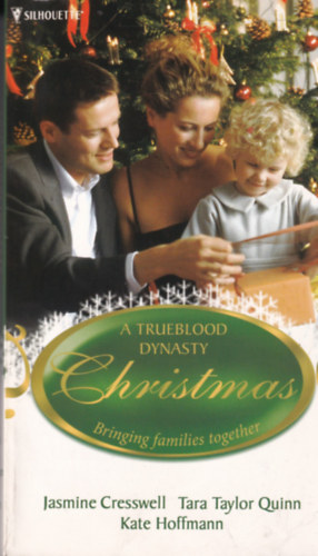 Jasmine Cresswell, Tara Taylor Quinn, Kate Hoffmann - A Trueblood Dynasty Christmas