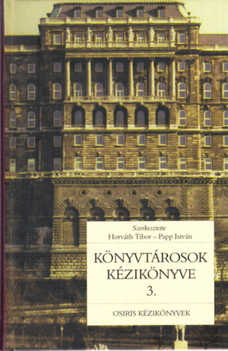 Könyvtárosok kézikönyve 3. A könyvtárak rendszere