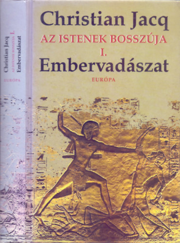 Christian Jacq - Az Istenek bossz�ja I. - Embervad�szat