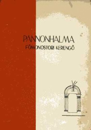 Gergelyffy Andrs - A pannonhalmi fmonostor kerengjnek rvid ptstrtnete