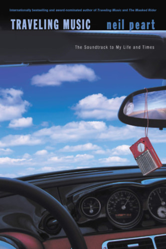 Peart Neil - Traveling Music: The Soundtrack to My Life and Times