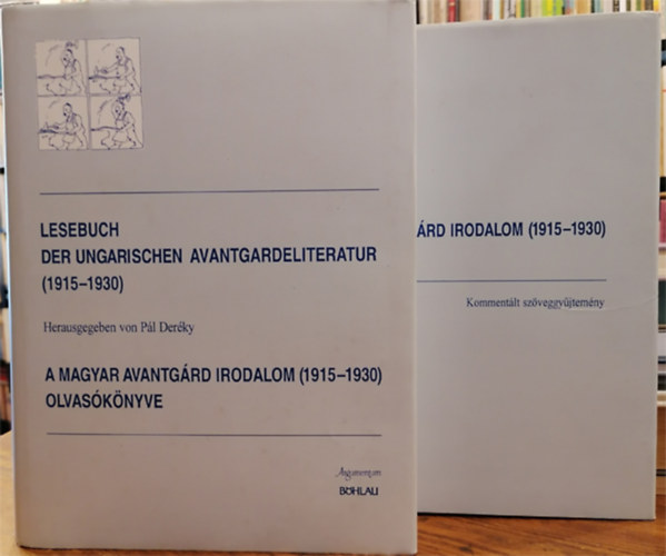 Der�ky P�l (Szerk.) - Lesebuch der ungarischen Avantgardeliteratur (1915-1930) A magyar avantg�rd irodalom (1915-1930) olvas�k�nyve + Komment�lt sz�veggy�jtem�ny