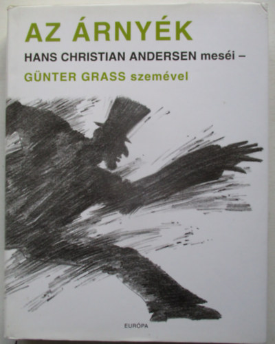 G�nter Grass; Hans Christian Andresen - Az �rny�k