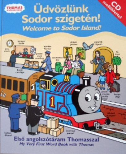 W. mesje nyomn Awrdry - dvzlnk Sodor szigetn! Welcome to Sodor Island! (Els angolsztram Thomasszal. My Very First Word Book with Thomas)
