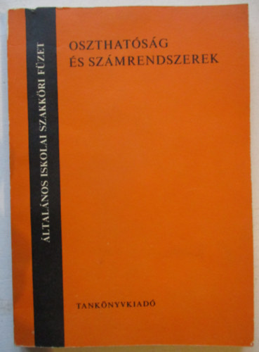 Fried Ervin - Oszthat�s�g �s sz�mrendszerek