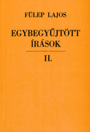 Fülep Lajos egybegyűjtött írások II.