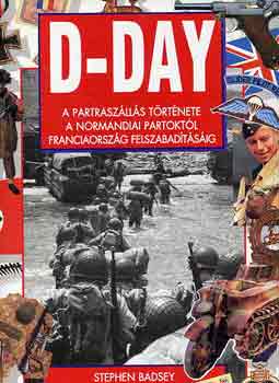 Stephen Badsey - D-day A partrasz�l�s t�rt�nete