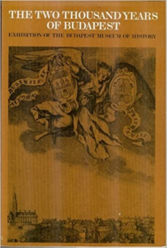 Dr. Horvth Mikls - The Two Thousand Years of Budapest