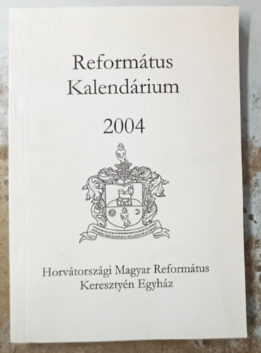Hamarkay Ede (szerk) - Reform�tus Kalend�rium 2004