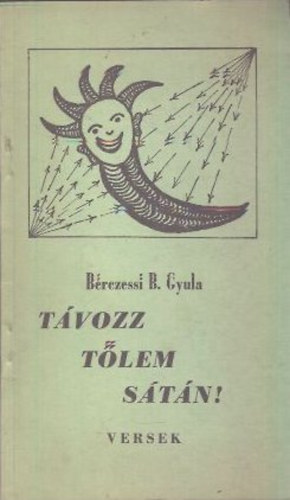 Brczessi B. Gyula - Tvozz tlem Stn! - Versek (dediklt)