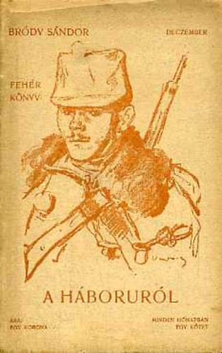 Bródy Sándor - A háboruról (Fehér Könyv I.)