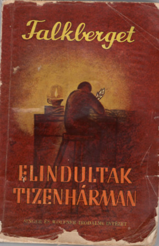 J. Falkberget - Elindultak tizenhrman