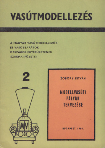 Zobory Istvn - Modellvasti plyk tervezse (Vastmodellezs 2.)