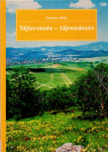 Csemez Attila - Tjtervezs - tjrendezs