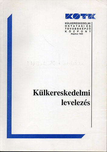 B�nr�vin� T�th Magdolna; V�lgyin� dr. Sz�cs Em�ke - K�lkereskedelmi levelez�s