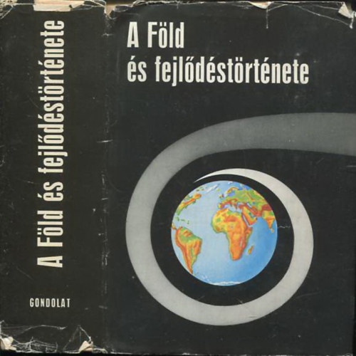 Szalai Tibor(felels szerkeszt) - A Fld s fejldstrtnete
