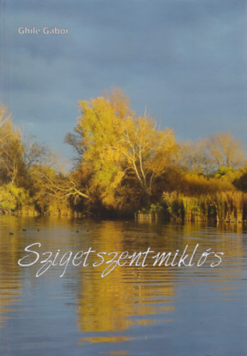 Ghile G�bor - Szigetszentmikl�s