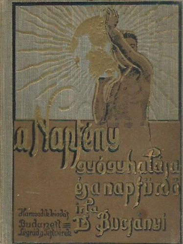 Dr.Bucsnyi Gyula - A napfny gygyhatsa s a napfrd