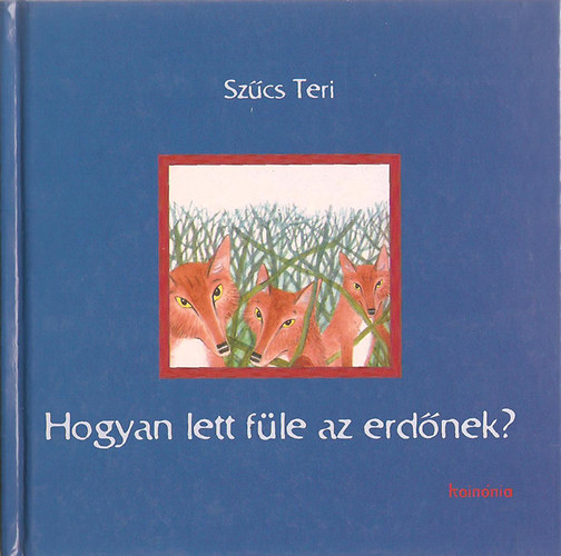 Szcs Teri - Hogyan lett fle az erdnek?