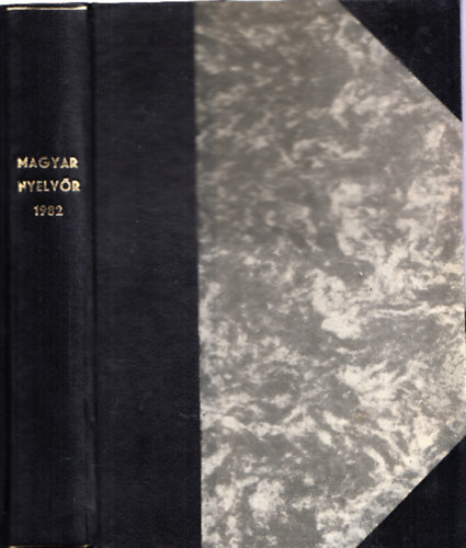 Lrincze Lajos (szerk.) - Magyar nyelvr - 106.vfolyam - 1982 teljes (Egy ktetben)