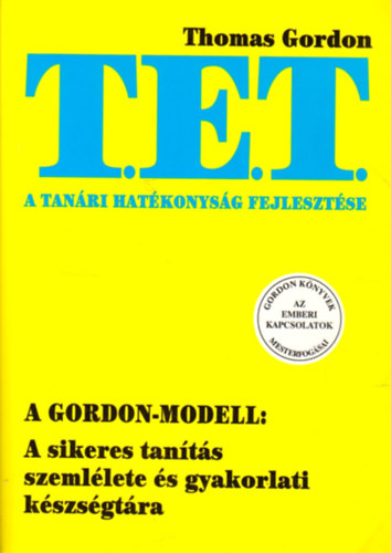 Dr. Thomas Gordon - T.E.T. - A tan�ri hat�konys�g fejleszt�se