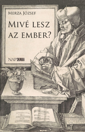 Merza J�zsef - Miv� lesz az ember?