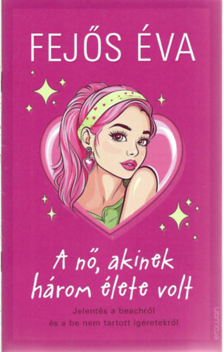 A nő, akinek három élete volt