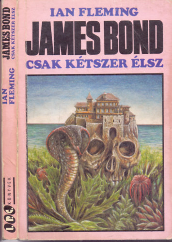 Ian Fleming - James Bond - Csak k�tszer �lsz