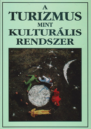 Fejs Zoltn (szerk.) - A turizmus mint kulturlis rendszer