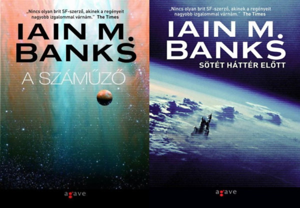 Iain M. Banks - 2 db Iain M. Banks sci-fi reg�ny: A sz�m�z� + S�t�t h�tt�r el�tt