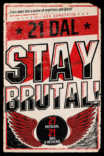 Cserna-Szab Andrs (szerk.) - Stay Brutal! - 21 metldal, 21 rs a metlrl