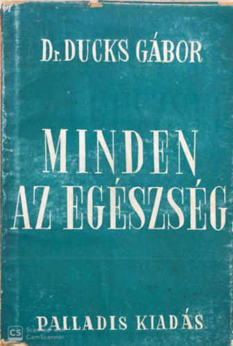 Dr. Ducks Gbor - Minden az egszsg