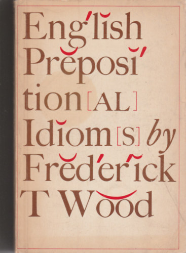 English prepositional idioms (Angol prepozíciós idiómák - angol nyelvű)