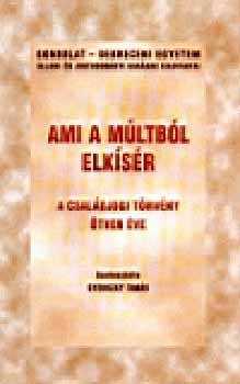 Gyekiczky Tams (szerk.) - Ami a mltbl elksr - A csaldjogi trvny tven ve