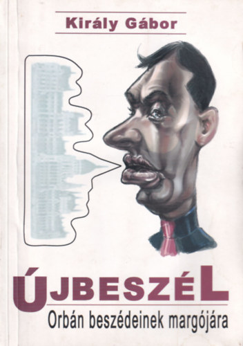 2 db Király Gábor könyv: Újbeszél, Újszövetség