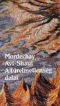 Mordechay Avi-Shaul - A t�relmetlens�g dalai
