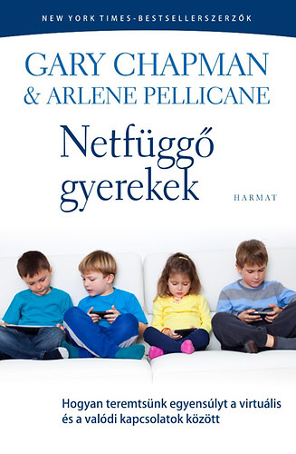 Gary Chapman, Arlene Pellicane - Netfgg gyerekek