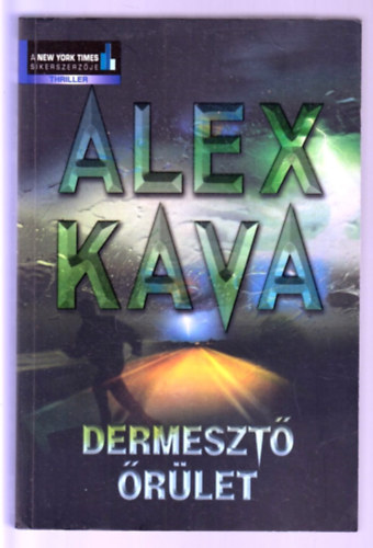 Alex Kava - Dermeszt� �r�let