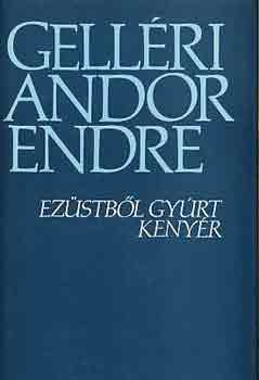 Gell�ri Andor Endre - Ez�stb�l gy�rt keny�r