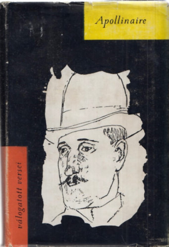 Guillaume Apollinaire - Válogatott versek (Apollinaire)
