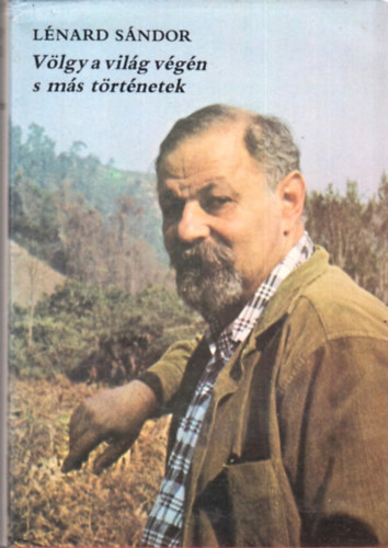 Lénárd Sándor - Völgy a világ végén s más történetek