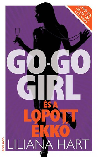 Liliana Hart - Go-go girl �s a lopott �kk�