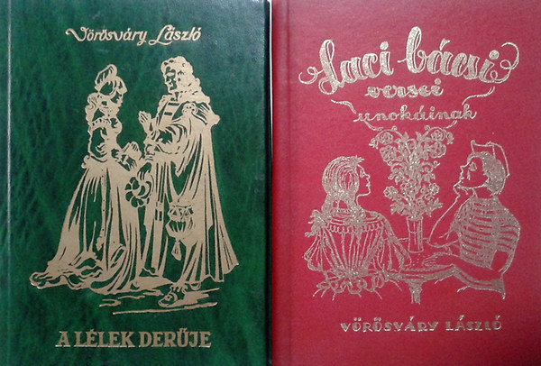 Vrsvry Lszl - Laci bcsi versei unokinak + A llek derje