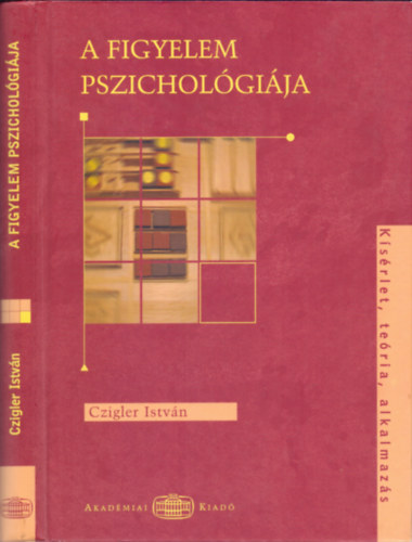 Czigler Istv�n - A figyelem pszichol�gi�ja