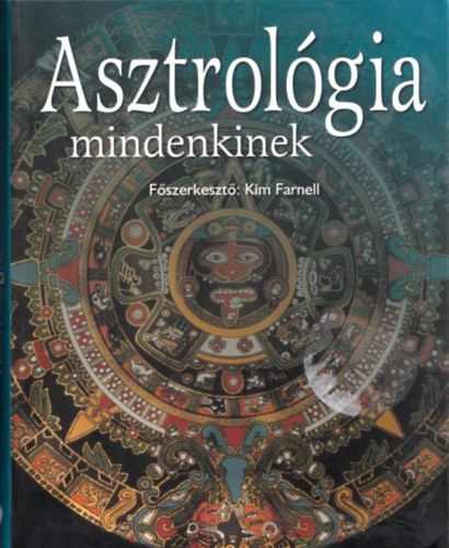 Kim Farnell; Cat Javor; Helene Schnitzer - Asztrolgia mindenkinek