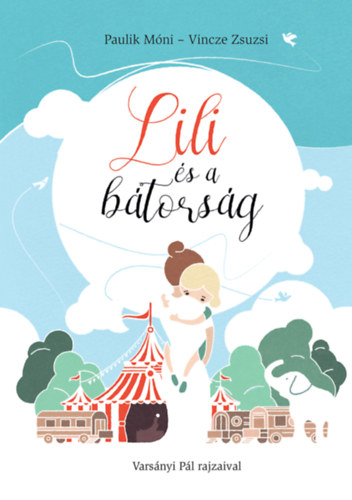 Paulik M�ni, Vincze Zsuzsanna - Lili �s a b�tors�g