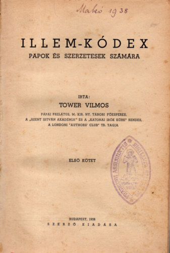 Tower Vilmos - Illem-kdex papok s szerzetesek szmra I.